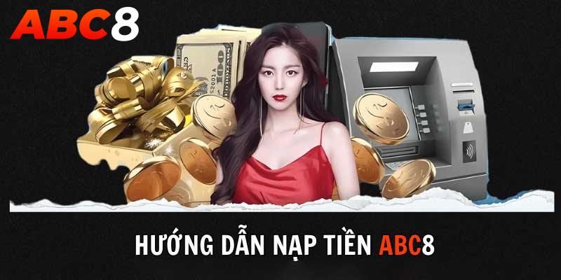 Có đa dạng các phương thức nạp tiền tại ABC8